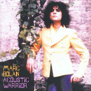 Marc Bolan : Acoustic Warrior (CD, Comp, RE)