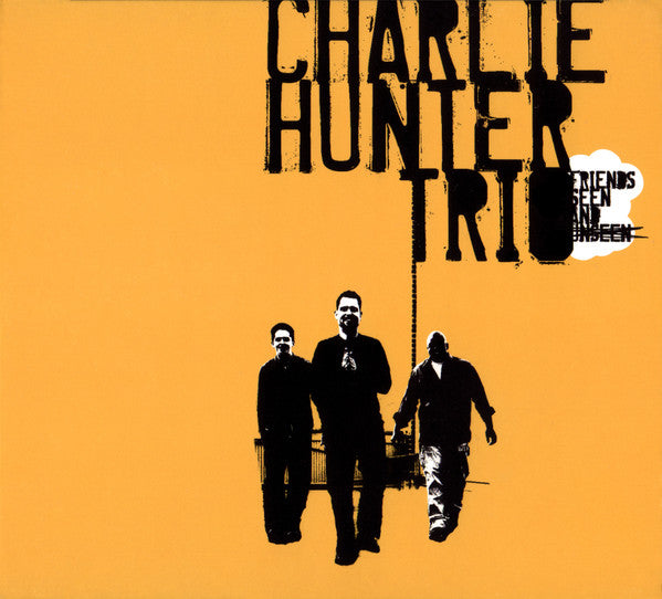 Charlie Hunter Trio : Friends Seen And Unseen (CD, Album)