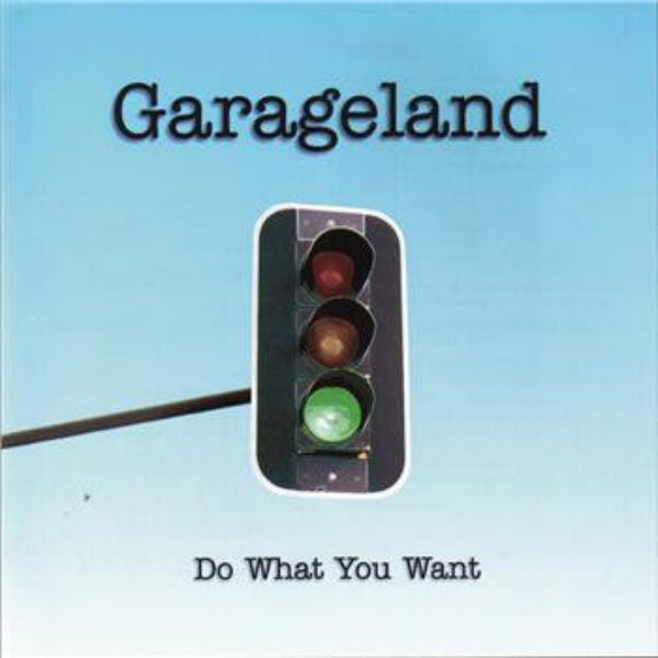 Garageland : Do What You Want (CD, Album)