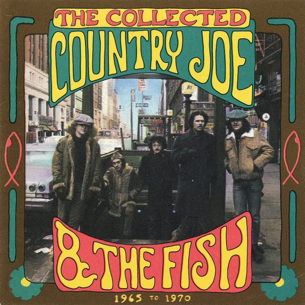 Country Joe And The Fish : The Collected Country Joe And The Fish (1965 To 1970) (CD, Comp)
