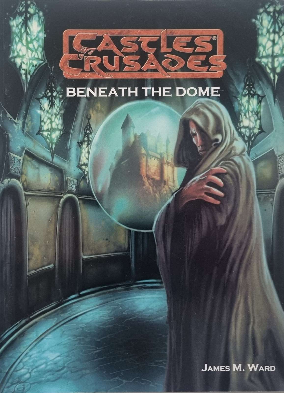Castles and Crusades - Beneath the Dome Module