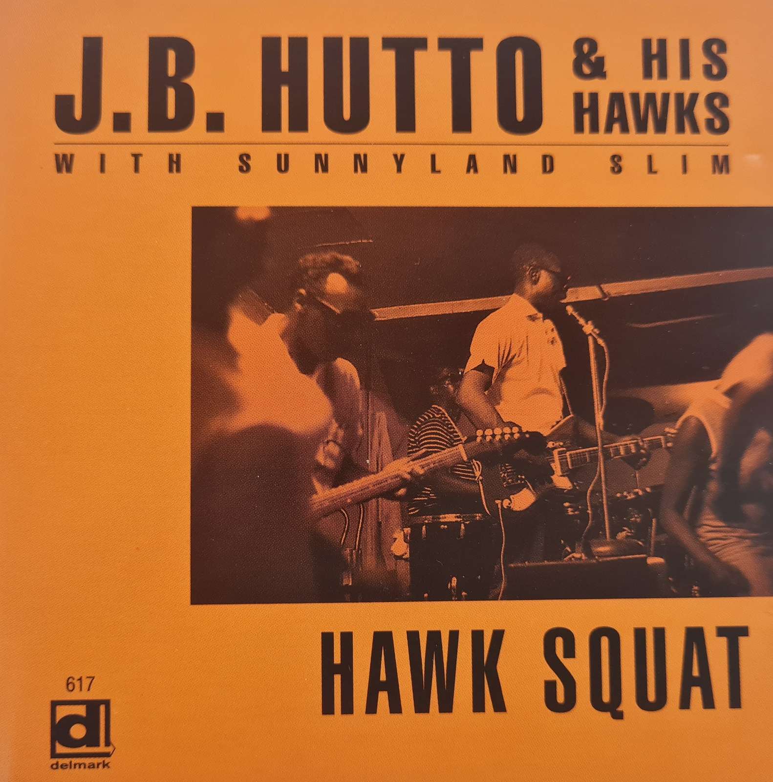 J.B. Hutto & His Hawks with Sunnyland Slim - Hawk Squat (CD)