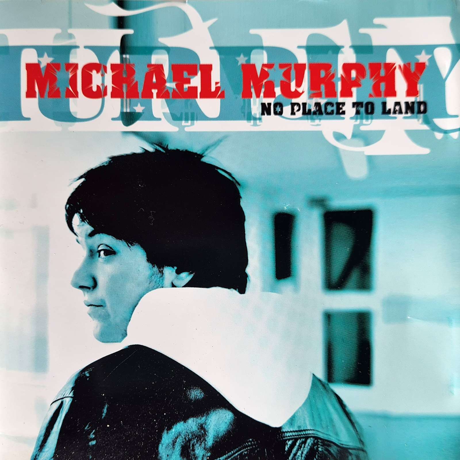Michael Murphy - No Place to Land CD