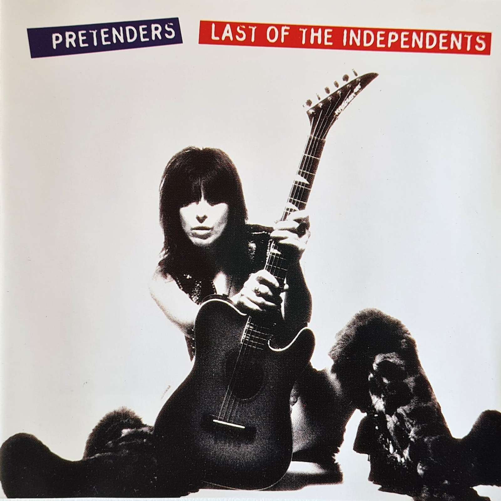 Pretenders - Last of the Independents CD