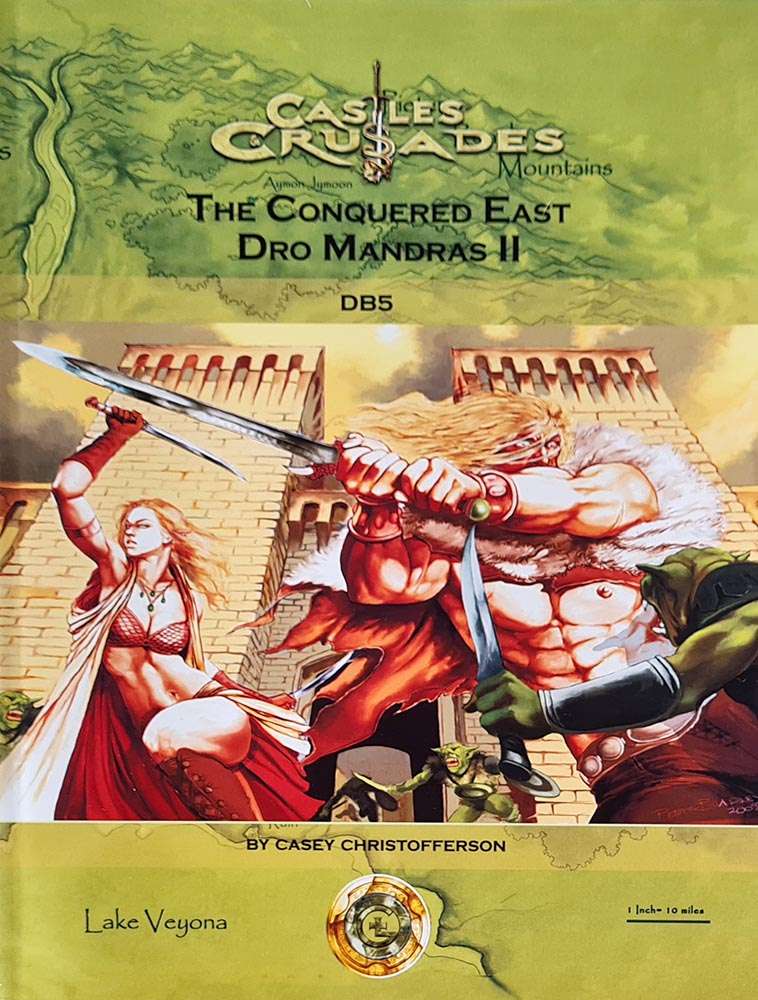 Castles and Crusades - The Conquered East Dro Mandras II Module DB5