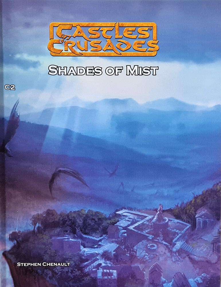 Castles and Crusades - Shades of Mist Module C2