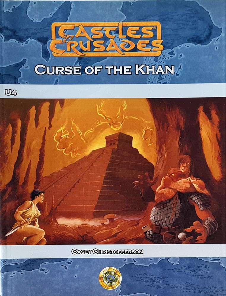 Castles and Crusades - Curse of the Khan Module U4
