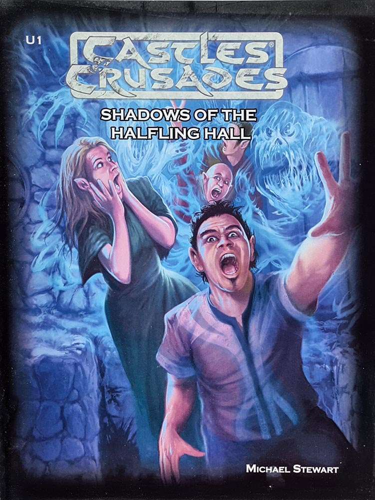 Castles and Crusades - Shadows of the Halfling Hall Module U1