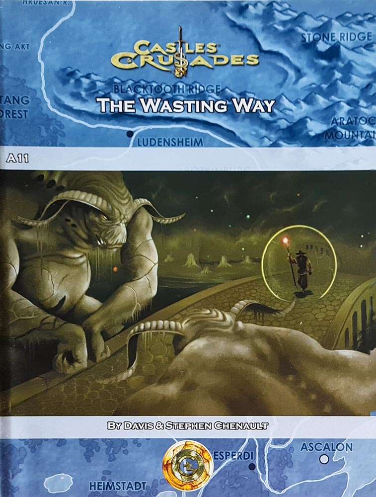 Castles and Crusades - The Wasting Way Module A11