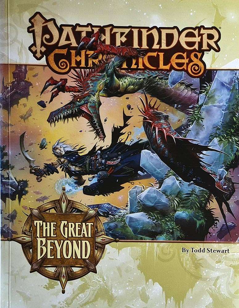 Pathfinder Chronicles - The Great Beyond