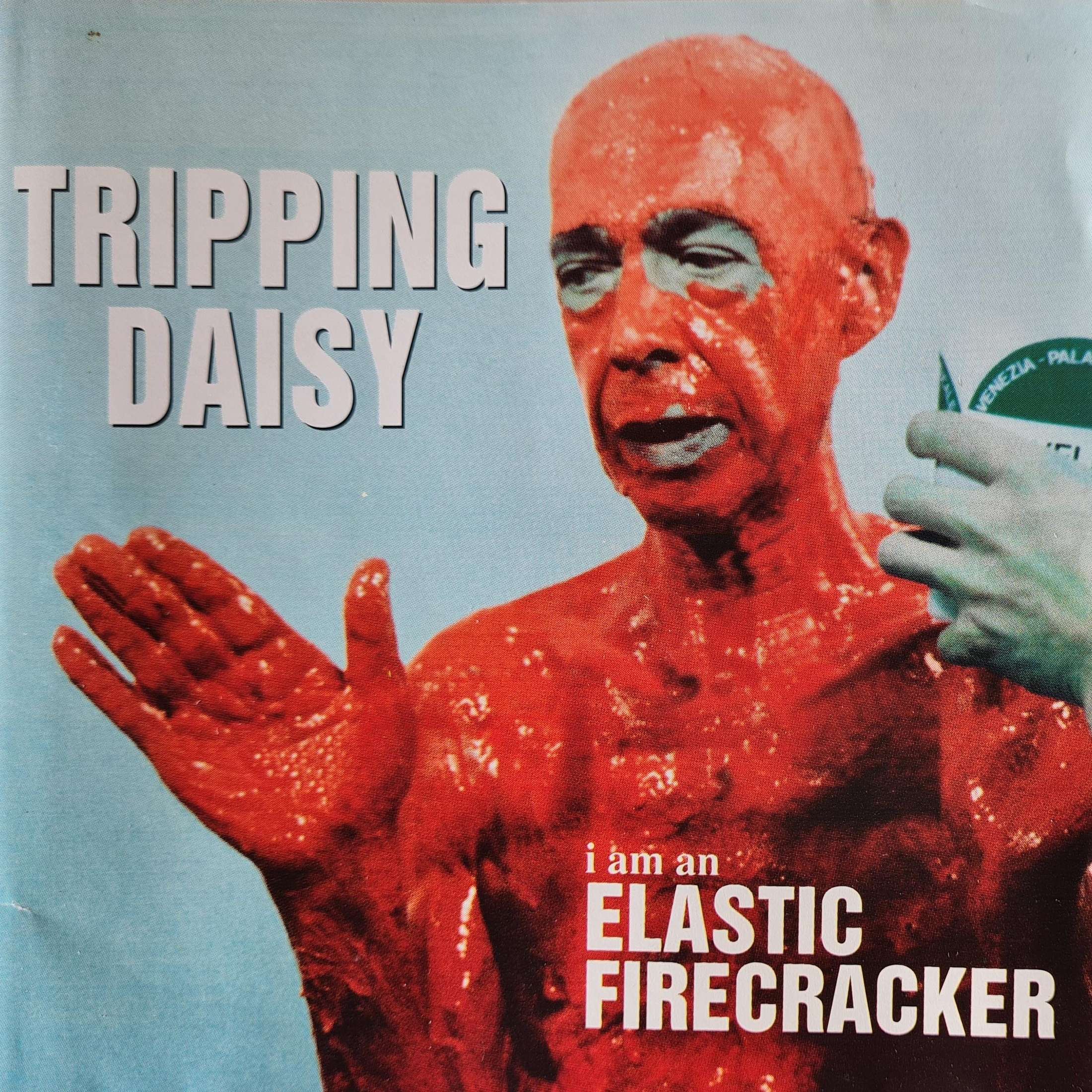 Tripping Daisy - I am an Elastic Firecracker (CD)