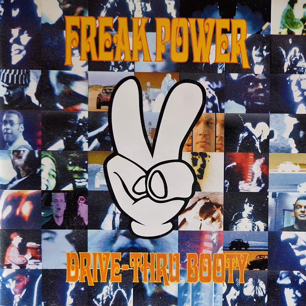 Freak Power - Drive Thru Booty (CD)