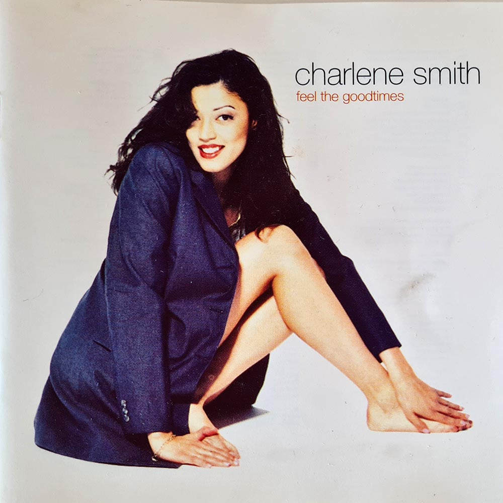 Charlene Smith - Feel the Goodtimes (CD)