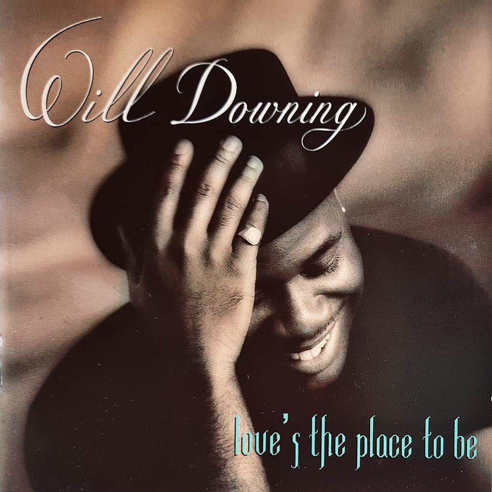 Will Downing - Love's the Place to Be (CD)