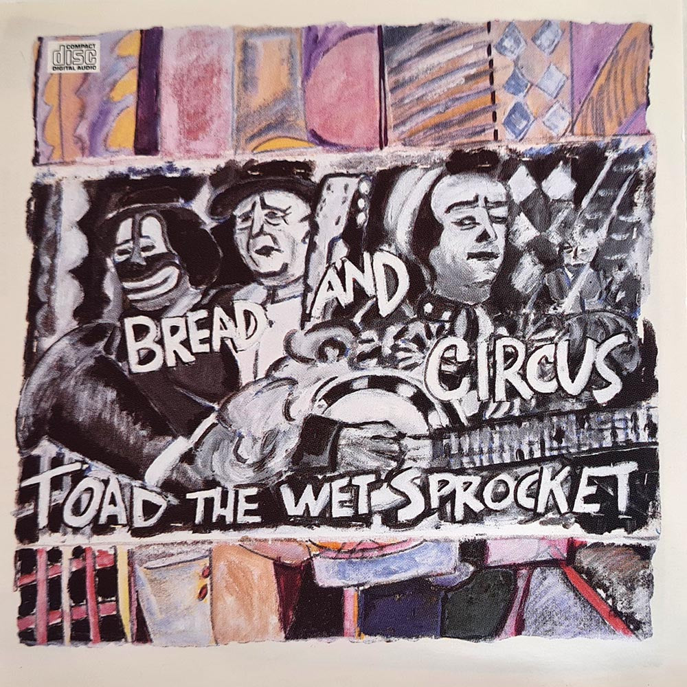 Toad The Wet Sprocket - Bread And Circus (CD)