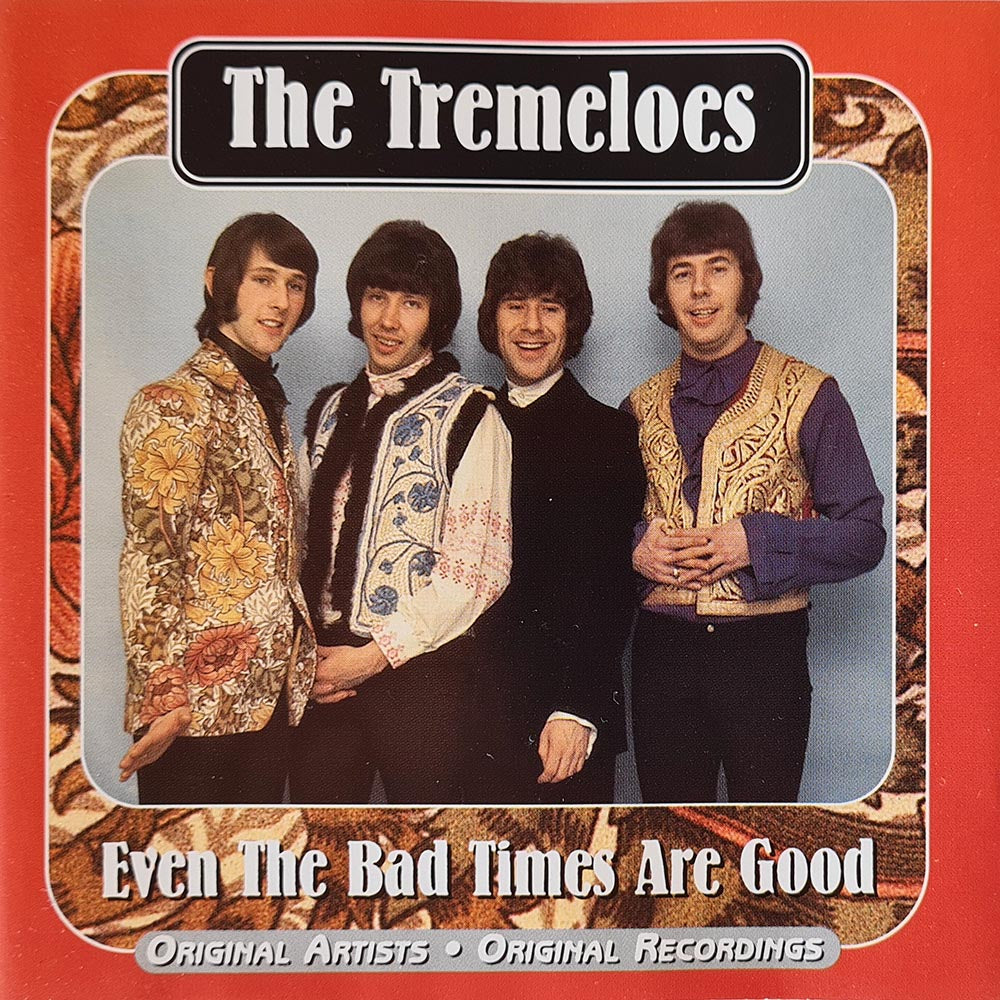 The Tremeloes - Even The Bad Times Are Good (CD)