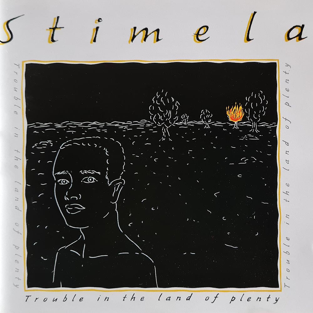 Stimela - Trouble In The Land Of Plenty (CD)