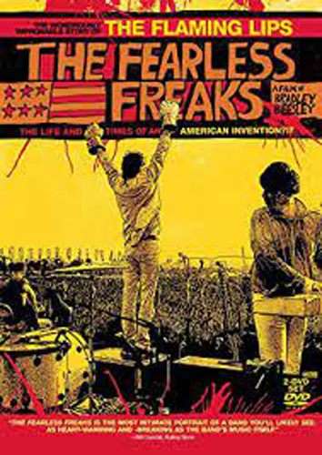 The Flaming Lips: The Fearless Freaks