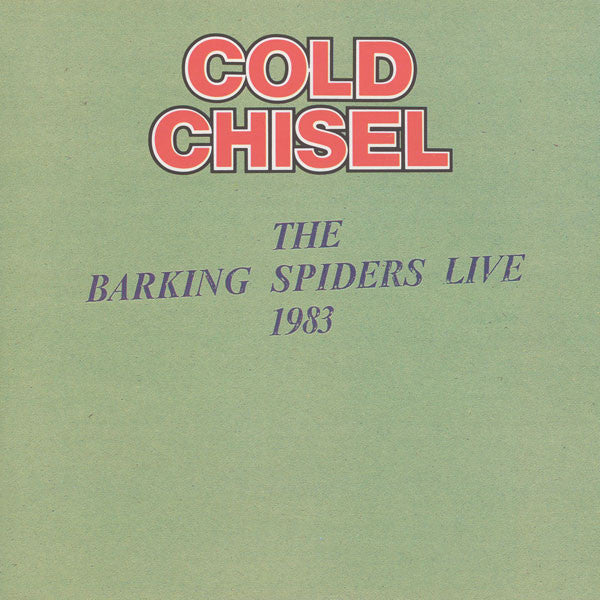 Cold Chisel : The Barking Spiders Live 1983 (CD, Album)