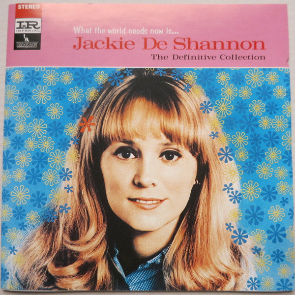 Jackie DeShannon : What The World Needs Now Is . . . Jackie De Shannon, The Definitive Collection (CD, Comp, RE, RM)