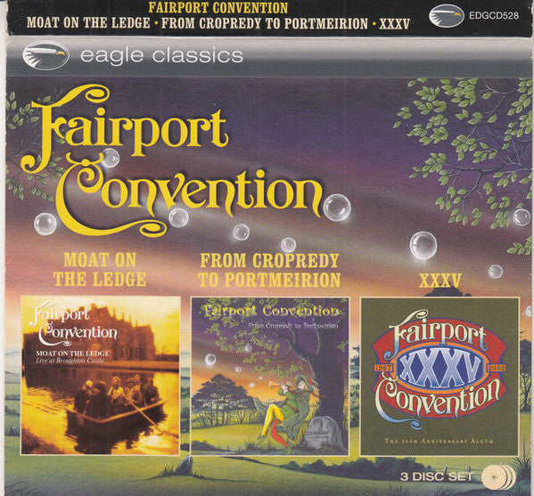 Fairport Convention : Moat On The Ledge / From Cropredy To Portmeirion / XXXV (CD, Album, RE + CD, Album, RE + CD, Album, RE + Co)