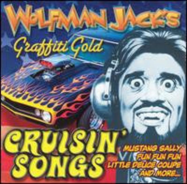 Various : Wolfman Jack's Graffiti Gold (Cruisin' Songs) (CD)
