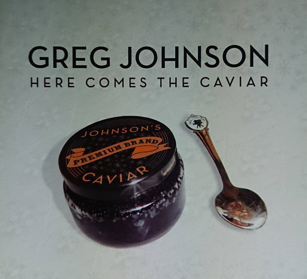 Greg Johnson : Here Comes The Caviar (CD, Album, Bon)