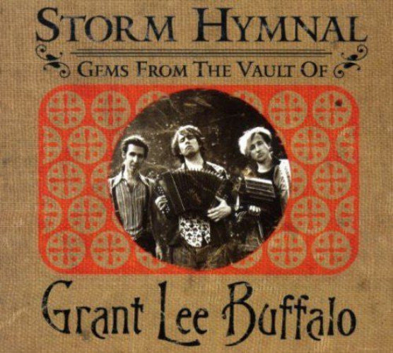 Grant Lee Buffalo : Storm Hymnal (Gems From The Vault Of Grant Lee Buffalo) (2xCD, Comp)