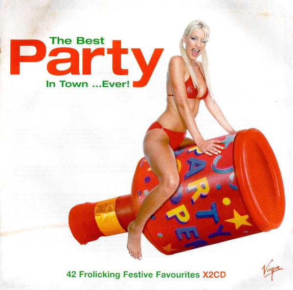 Various : The Best Party In Town ...Ever! (2xCD, Album, Comp)