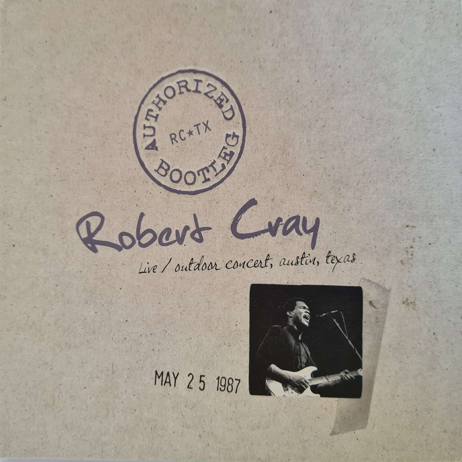 Robert Cray - Live - Outdoor Concert, Austion, Texas, May 25 1987 CD