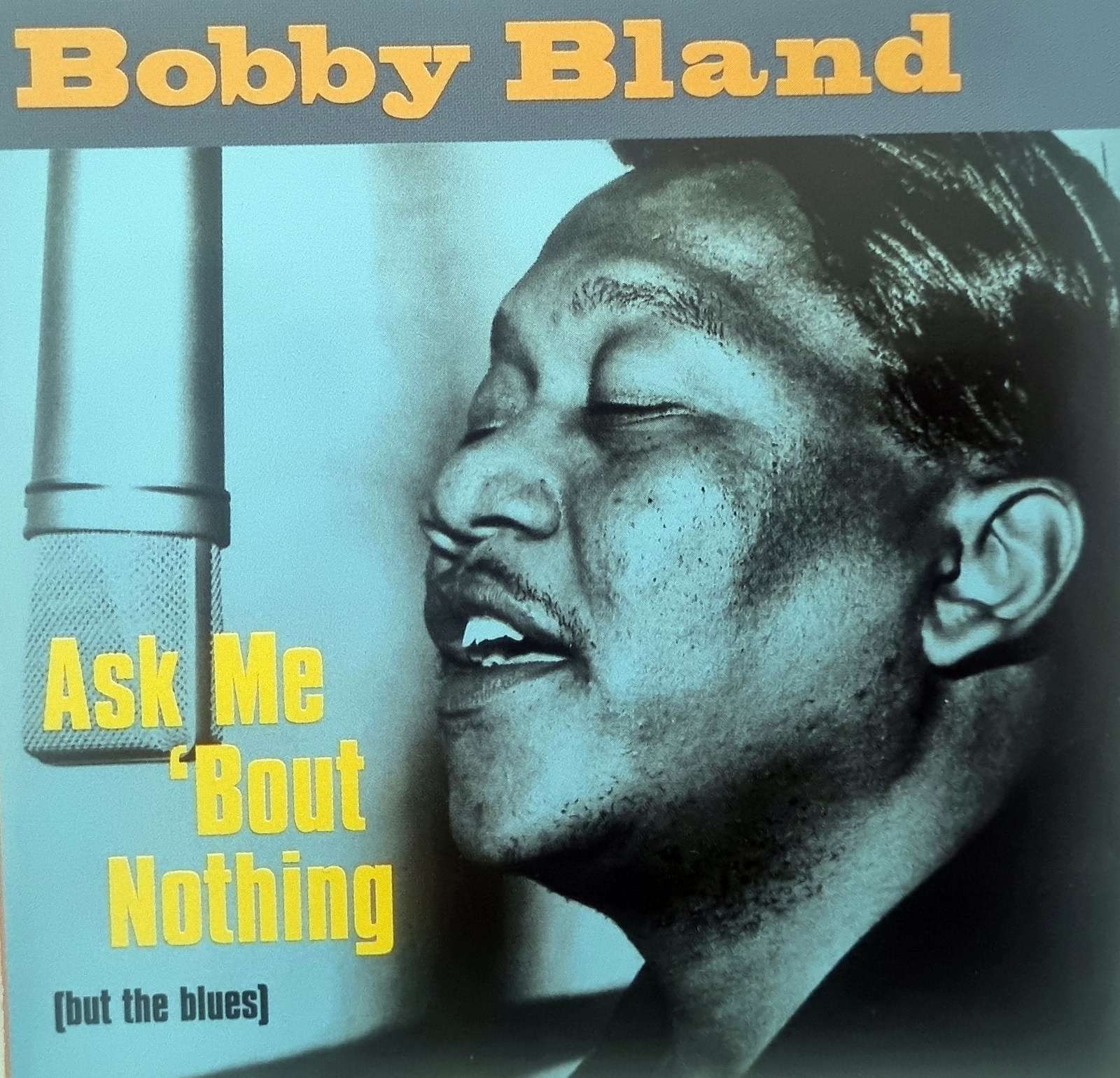 Bobby Bland - Ask Me 'Bout Nothing But the Blues CD