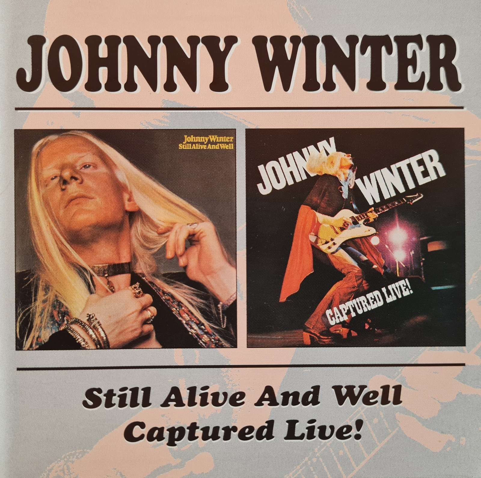 Johnny Winter - Still Alive And Well Captured Live! (CD)