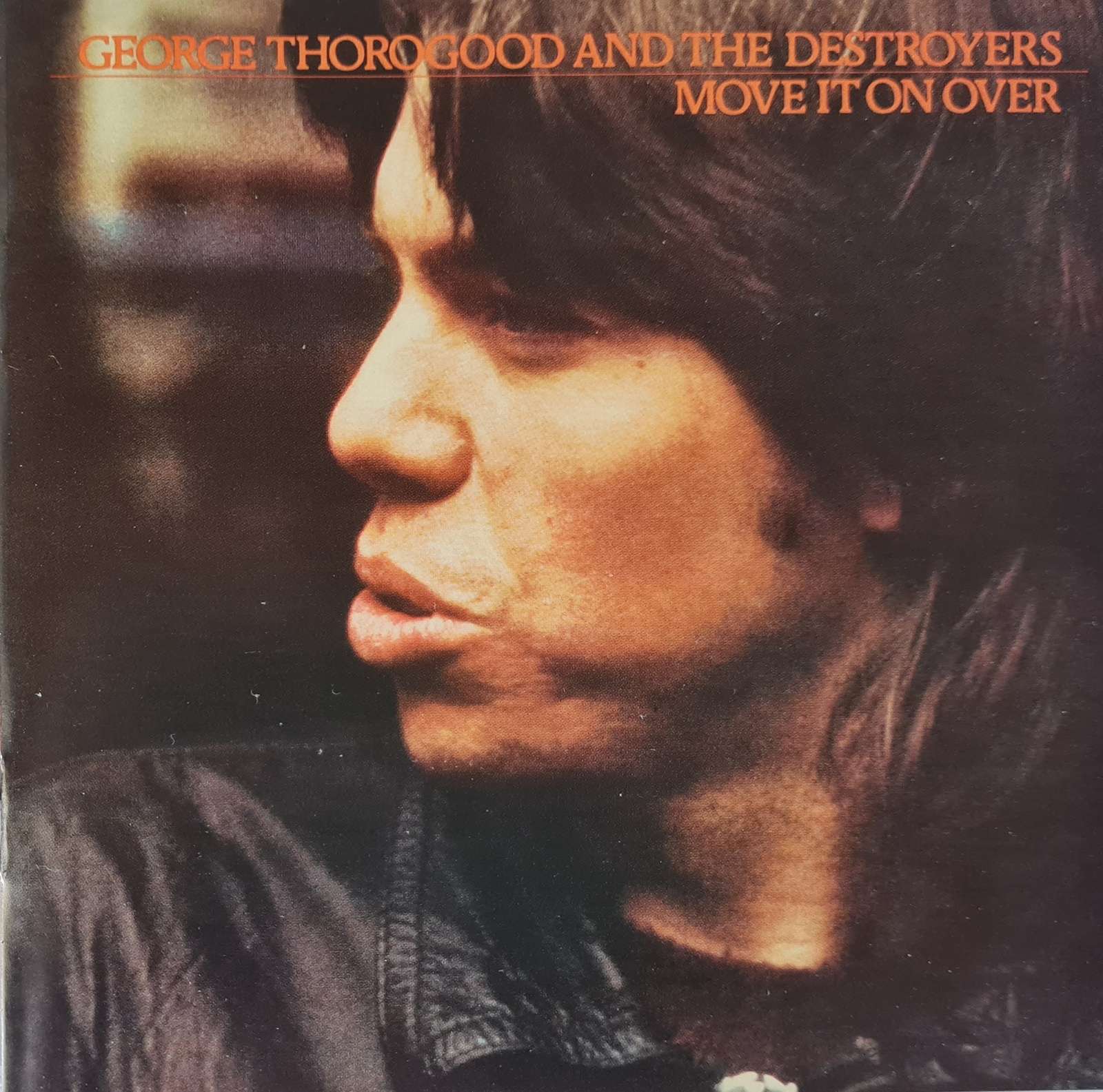 George Thorogood and the Destroyers - Move it On Over CD