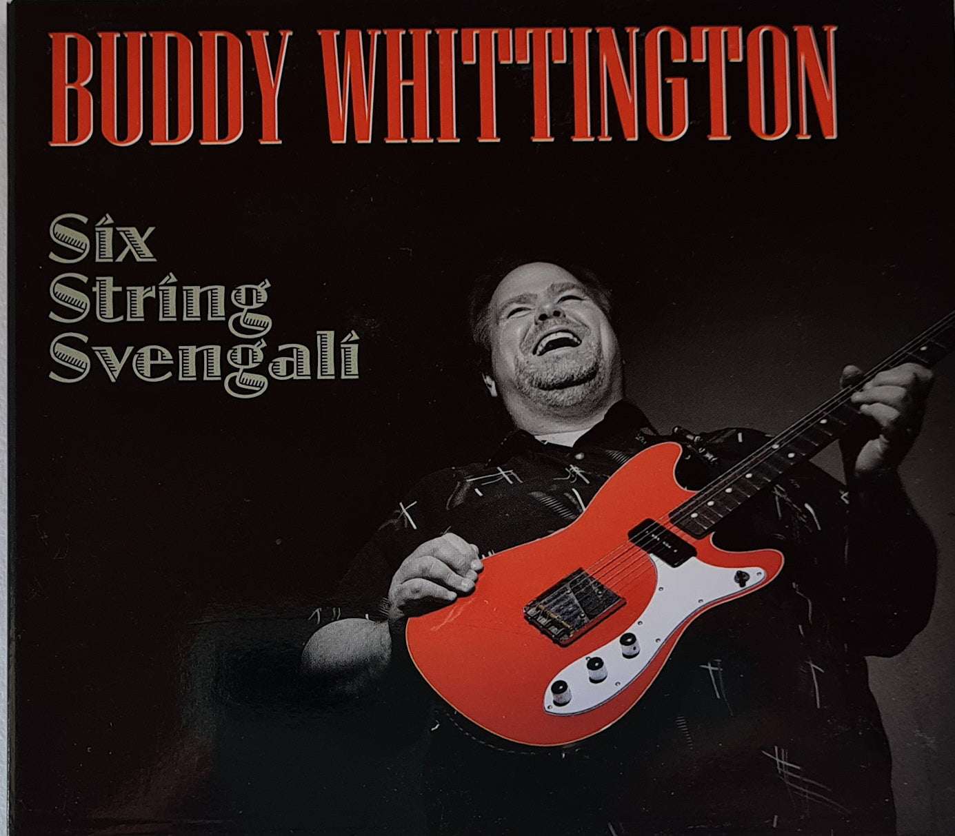 Buddy Whittington - Six String Svengali CD