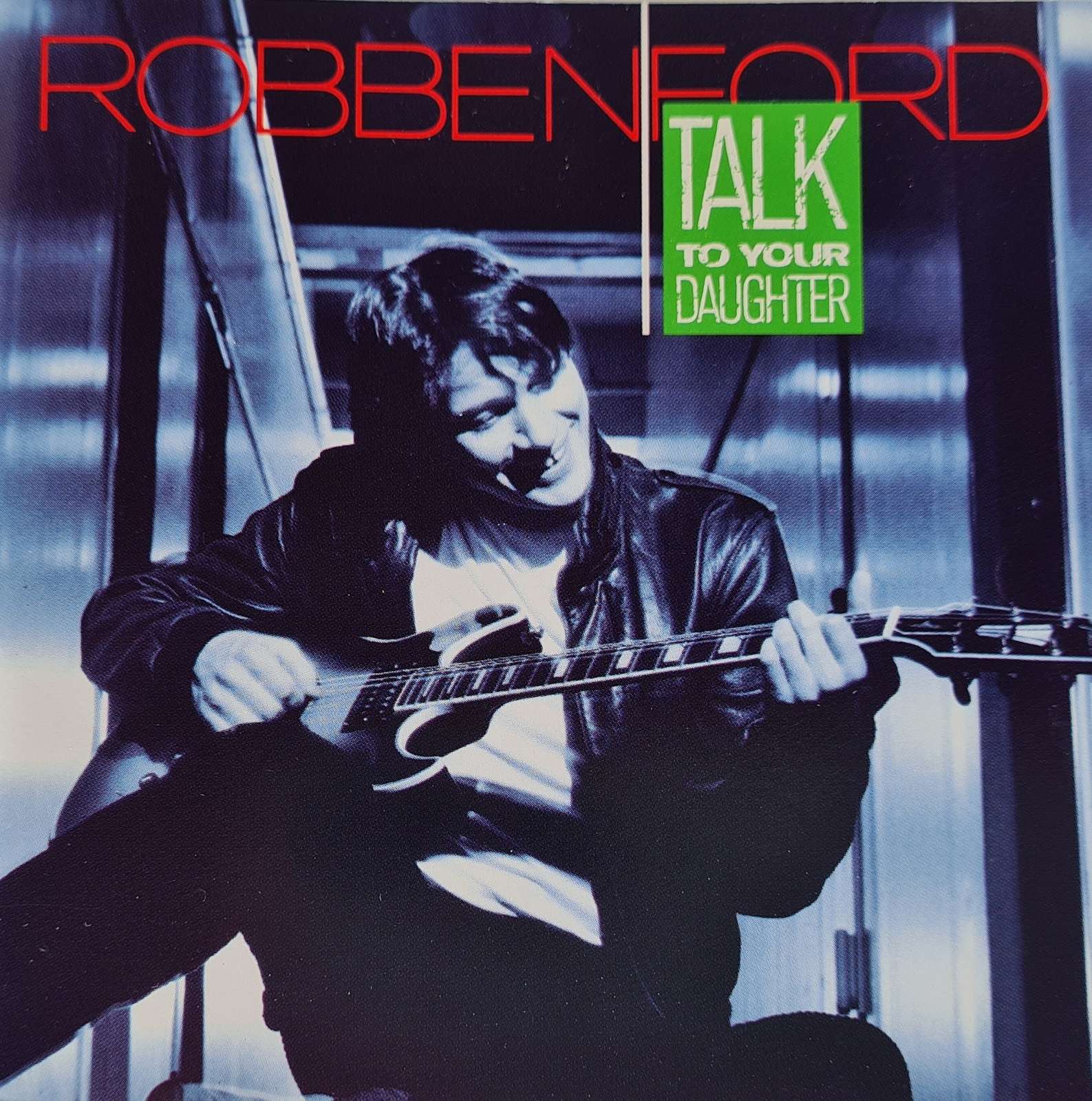 Robben Ford - Talk to Your Daughter CD