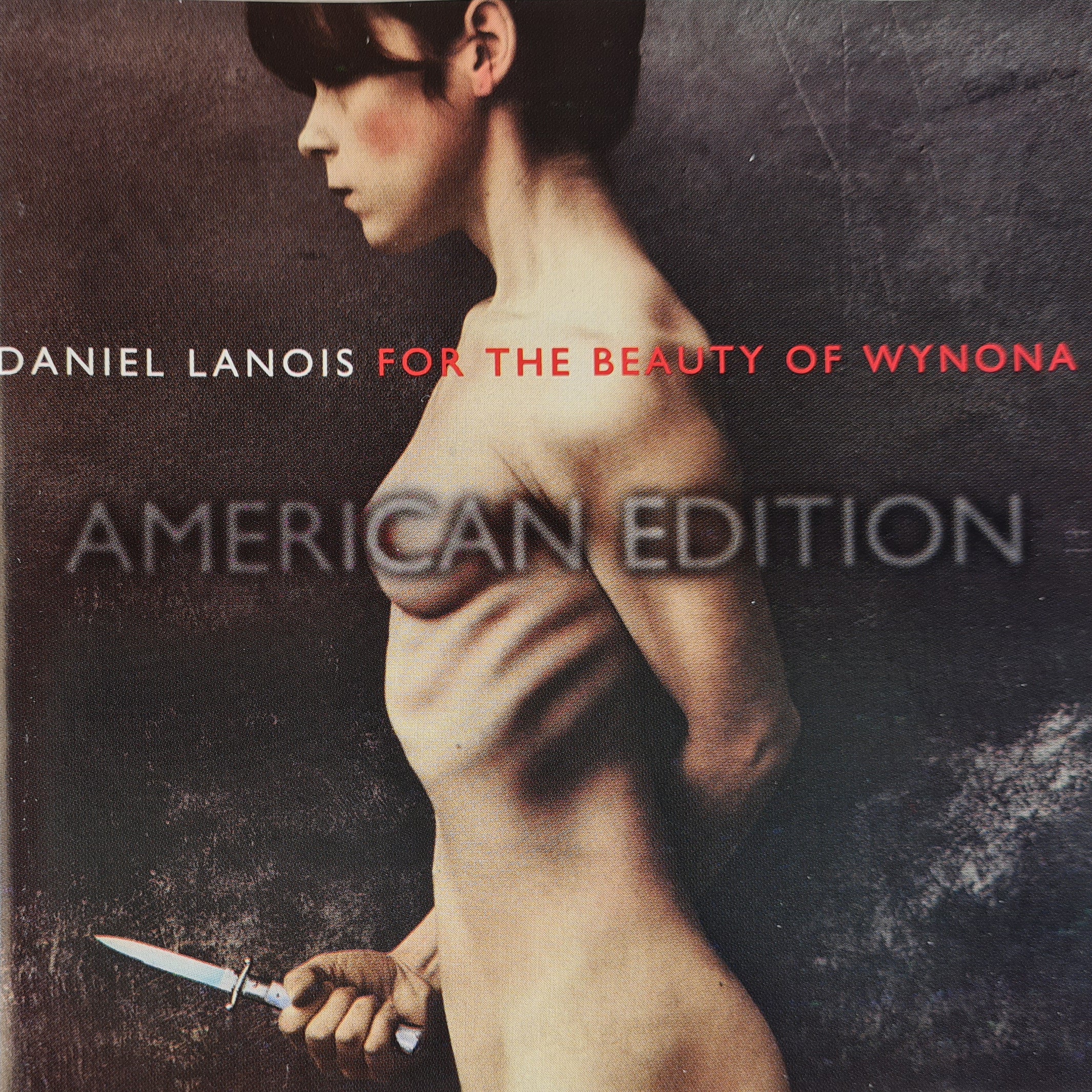 Daniel Lanois - For the Beauty of Wynona American Edition (CD)