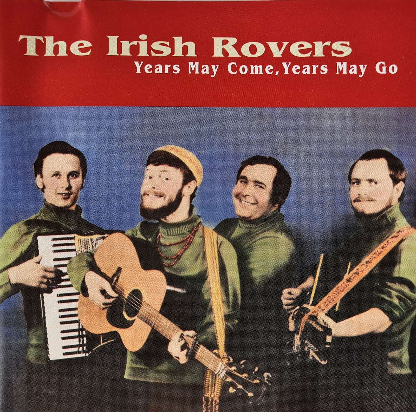 The Irish Rovers - Years May Come, Years May Go CD