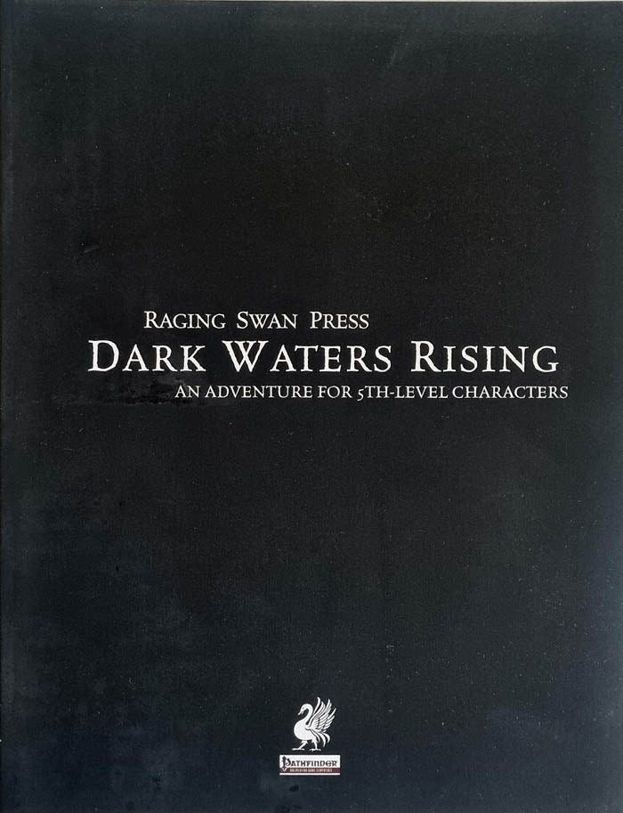 Pathfinder - Dark Waters Rising Module (Raging Swan Press)
