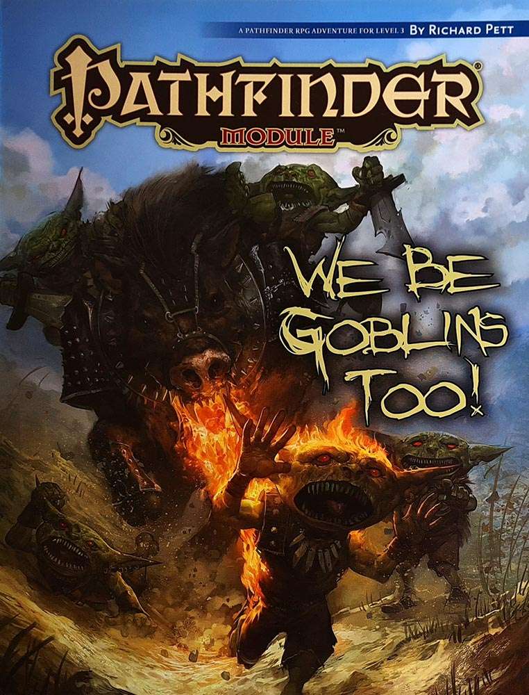 Pathfinder Module - We Be Goblins Too