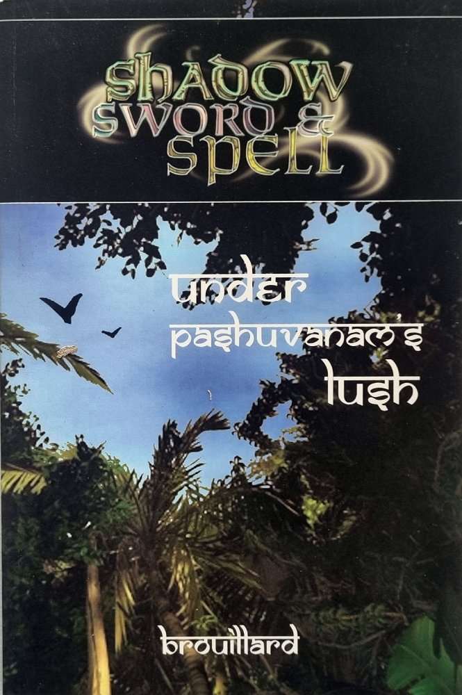 Shadow Sword & Spell - Under Pashuvanam's Lush