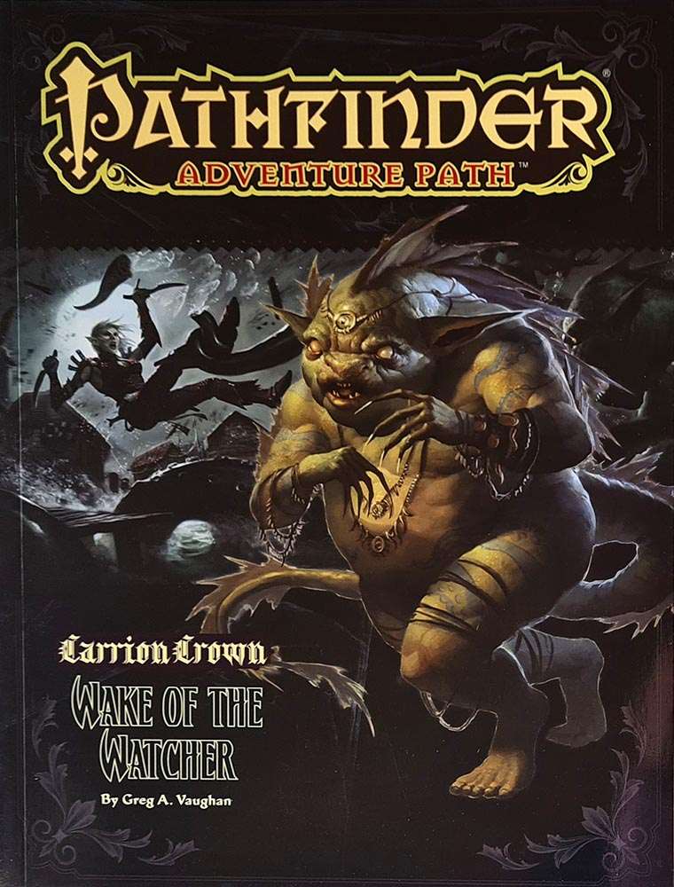 Pathfinder Module - Carrion Crown: Wake of the Watcher (4 of 6)