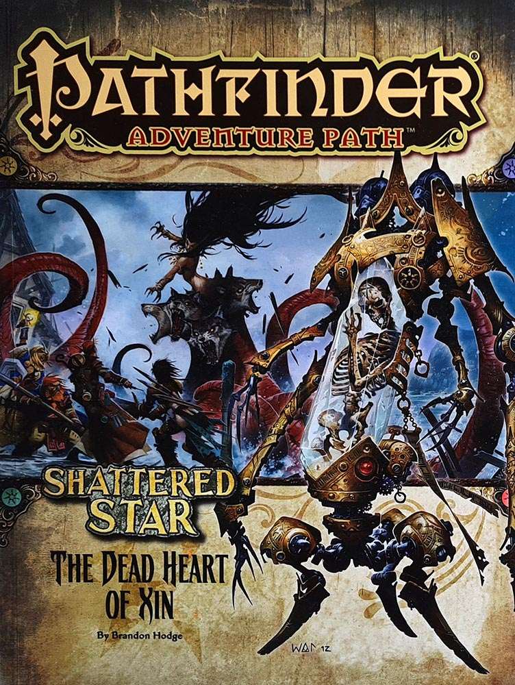 Pathfinder Module - Shattered Star: The Dead Heart of Xin 6 of 6