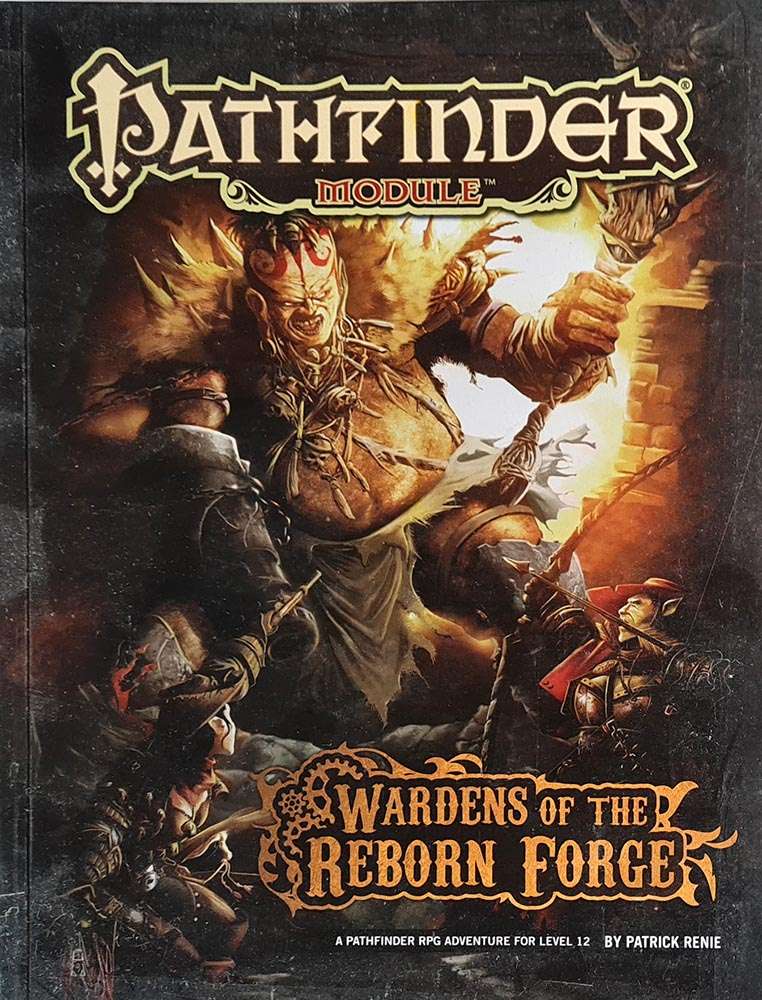 Pathfinder Module - Wardens of the Reborn Forge