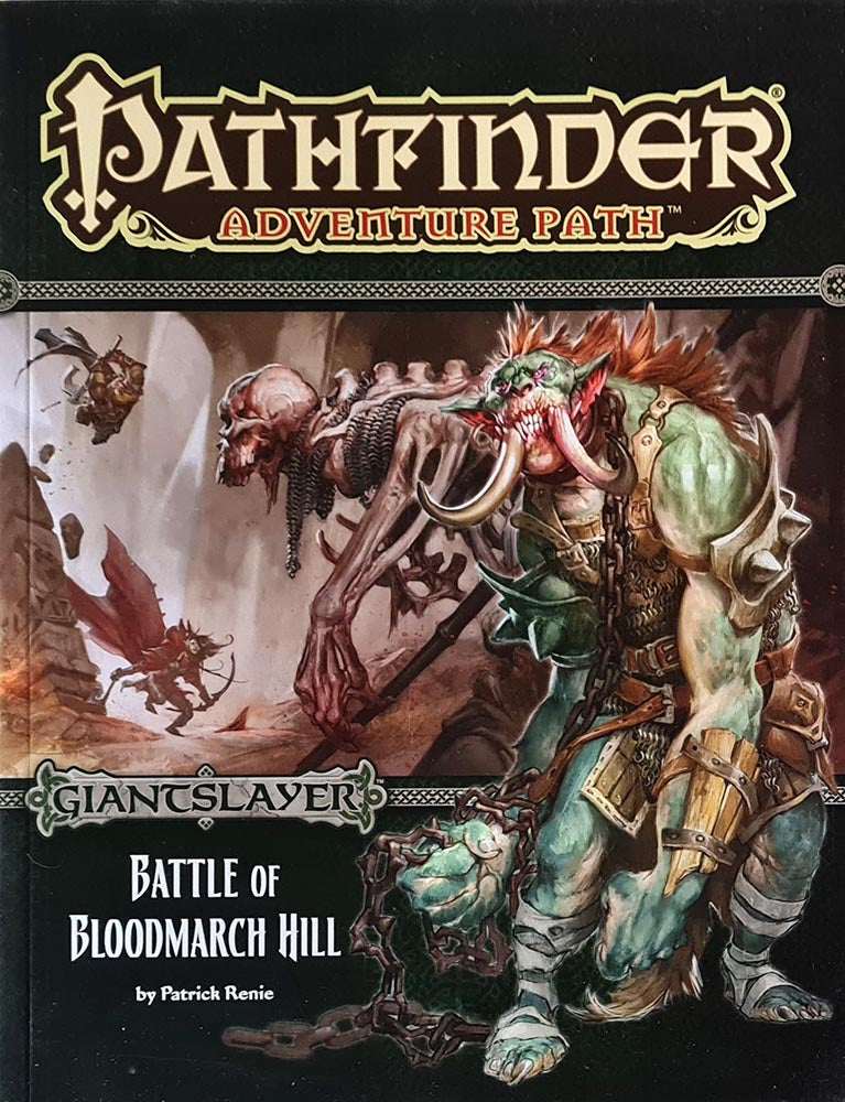 Pathfinder Module - Giantslayer - Battle of Bloodmarch Hill (1 of 6)