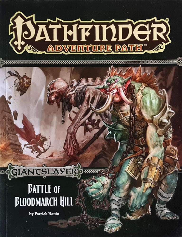 Pathfinder Main Module Pathfinder Module - Giantslayer - Battle of Bloodmarch Hill (1 of 6)