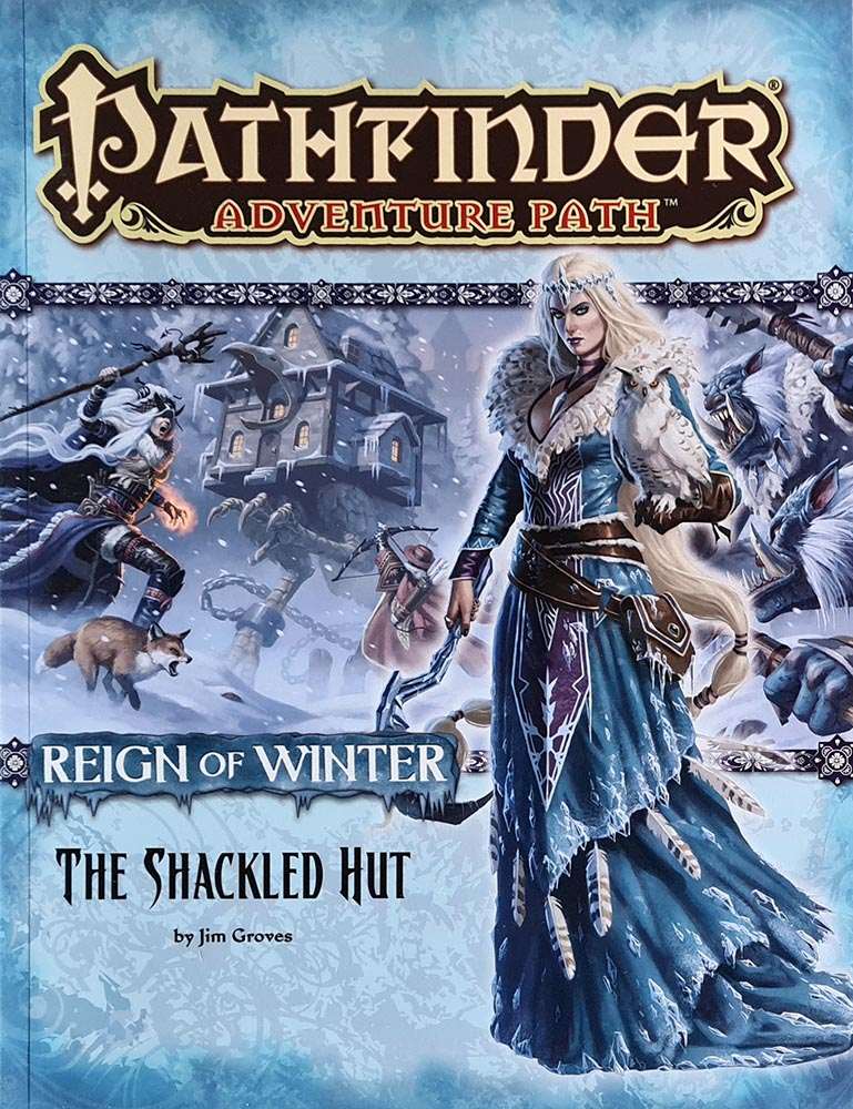 Pathfinder Module - Reign of Winter: The Shackled Hut (2 of 6)
