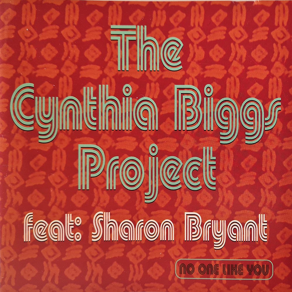 The Cynthia Biggs Project feat. Sharon Bryant - No One Like You (CD)