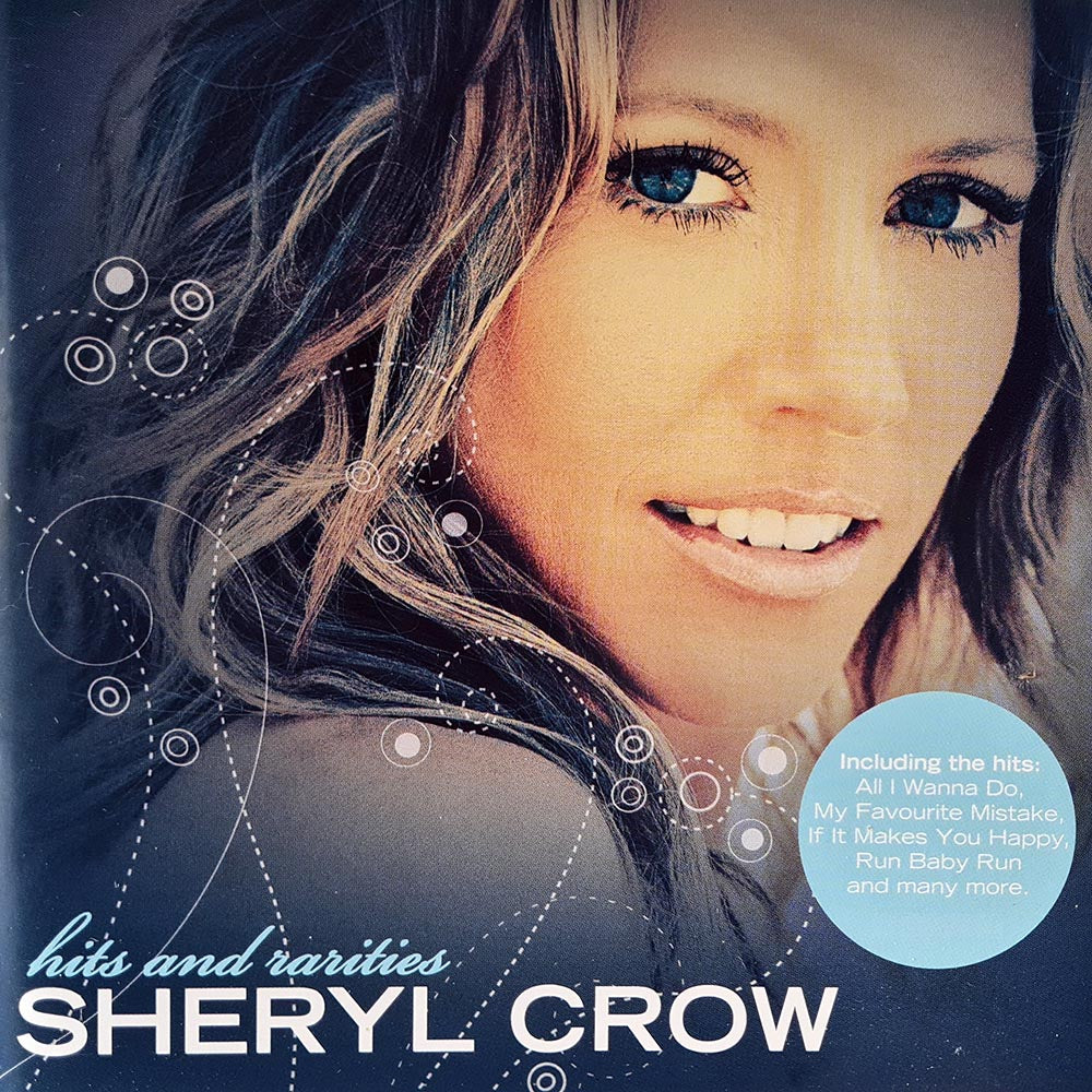 Sheryl Crow - Hits and Rarities (CD)