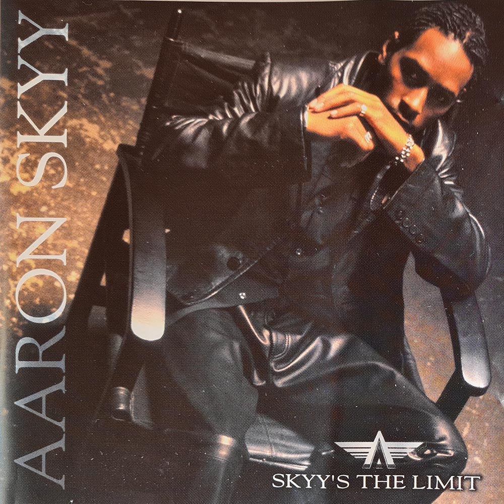 Aaron Skyy - Skyy's the Limit (CD)