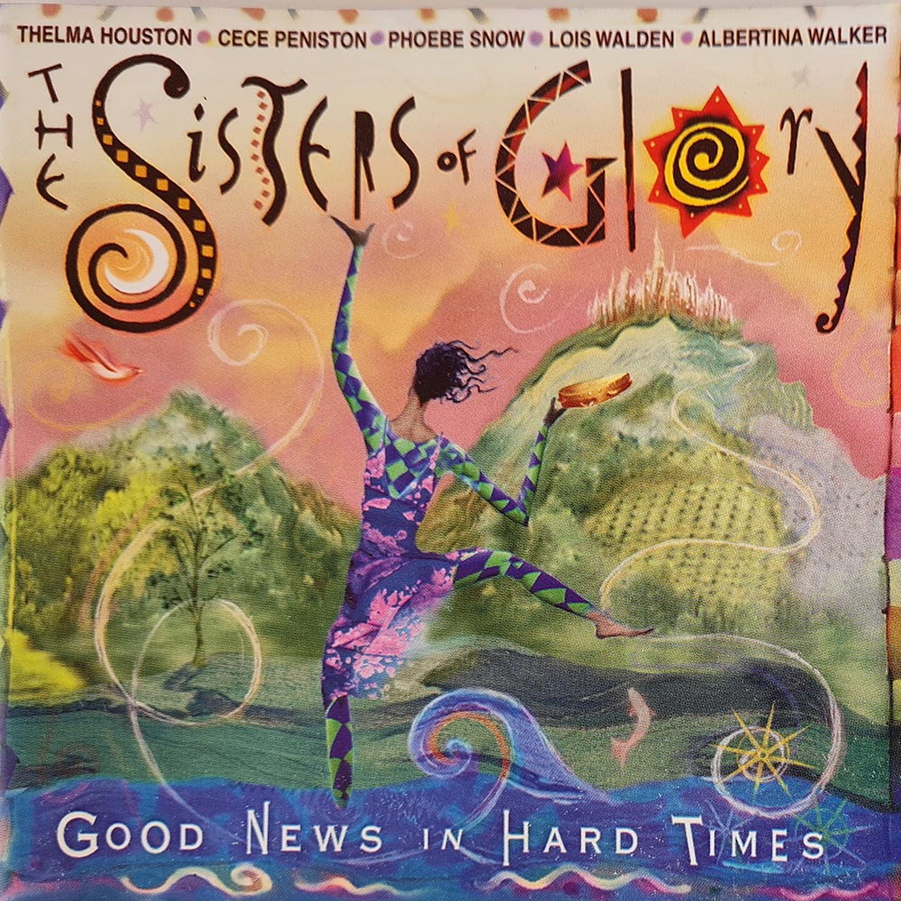 The Sisters of Glory - Good News in Hard Times (CD)